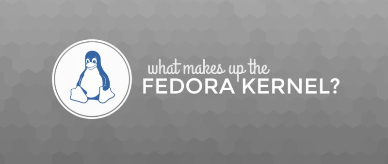 Fedora內核構成成分是什么?